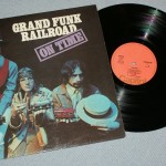 GRAND FUNK RAILROAD - ON TIME - 