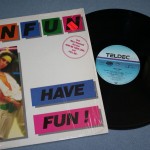 FUN FUN - HAVE FUN! - 