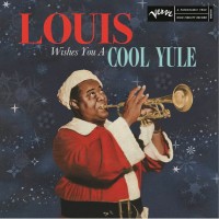 LOUIS ARMSTRONG - LOUIS WISHES A COOL YULE - 