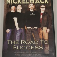 NICKELBACK - THE ROAD TO SUCCESS - 