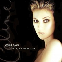 CELINE DION - LET'S TALK ABOUT LOVE - ���������
