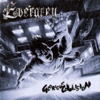 EVERGREY - GLORIOUS COLLISION - 