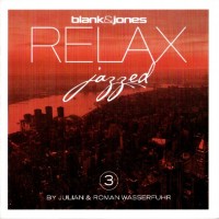 BLANK & JONES - RELAX JAZZED 3 - 