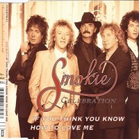 SMOKIE - IF YOU THINK YOU KNOW HOW TO LOVE ME (single) (3 tracks) - Меломания