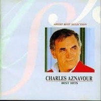 CHARLES AZNAVOUR - CHARLES AZNAVOUR BEST HITS - ���������