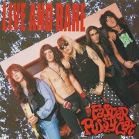 FASTER PUSSYCAT - LIVE AND RARE - 