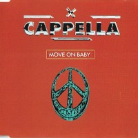 CAPPELLA - MOVE ON BABY (single) (7 tracks) - ���������