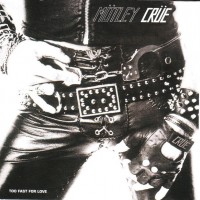MOTLEY CRUE - TOO FAST FOR LOVE - 