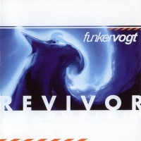 FUNKER VOGT - REVIVOR - 