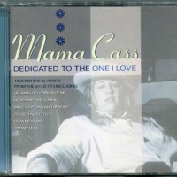 MAMA CASS - DEDICATED TO THE ONE I LOVE - 