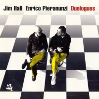 JIM HALL, ENRICO PIERANUNZI - DUOLOGUES - 