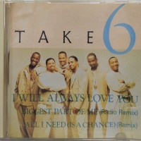 TAKE 6 - I WILL ALWAYS LOVE YOU (single) - 