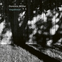 DOMINIC MILLER - VAGABOND - 