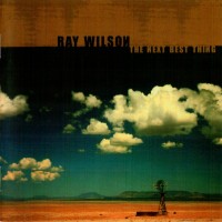 RAY WILSON - THE NEXT BEST THING - 