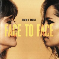 SUZI QUATRO / KT TUNSTALL (QUATRO / TUNSTALL) - FACE TO FACE - 