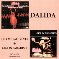 DALIDA - CHA ME FAIT REVER + GIGI IN PARADISCO - 