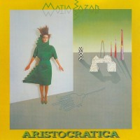 MATIA BAZAR - ARISTOCRATICA - 