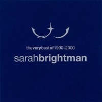 SARAH BRIGHTMAN - THE VERY BEST OF 1990 - 2000 - 