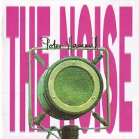 PETER HAMMILL - THE NOISE - 