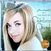 CHARLOTTE CHURCH - PRELUDE - THE BEST OF CHARLOTTE CHURCH - 