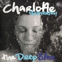 CHARLOTTE HATHERLEY - THE DEEP BLUE - 