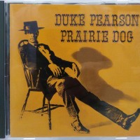DUKE PEARSON - PRAIRIE DOG - 
