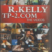 R. KELLY - TP-2.COM: THE VIDEOS - 