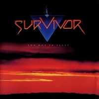 SURVIVOR - TOO HOT TO SLEEP - 