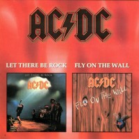 AC/DC - LET THERE BE ROCK / FLY ON THE WALL - 