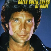 TOM JONES - GREEN GREEN GRASS OF HOME - 