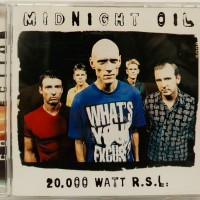 MIDNIGHT OIL - 20.000 WATT R.S.L. - 