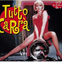 RAFFAELLA CARRA - TUTTO CARRA - 