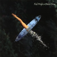 RICK WRIGHT - BROKEN CHINA - 
