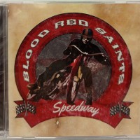 BLOOD RED SAINTS - SPEEDWAY - 