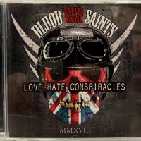 BLOOD RED SAINTS - LOVE HATE CONSPIRACIES - 