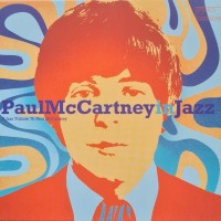 PAUL McCARTNEY IN JAZZ (A JAZZ TRIBUTE TO PAUL McCARTNEY) - VARIOUS ARTISTS - 