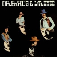 BYRDS - DR. BYRDS AND MR. HYDE - 