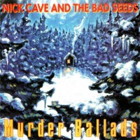 NICK CAVE & THE BAD SEEDS - MURDER BALLADS - 