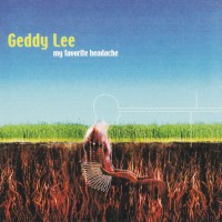 GEDDY LEE - MY FAVORITE HEADACHE - 