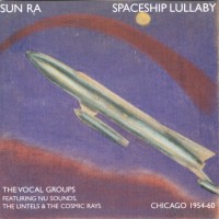 SUN RA - SPACESHIP LULLABY - 