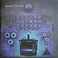 SHAMALL - TURN OFF - Меломания
