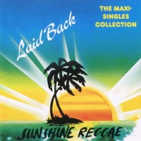 LAID BACK - SUNSHINE REGGAE - THE MAXI-SINGLES COLLECTION - 