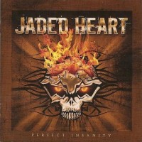 JADED HEART - PERFECT INSANITY - 