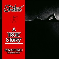 SHATOO - A TRUE STORY (limited edition) - 