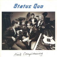 STATUS QUO - AIN'T COMPLANING - 