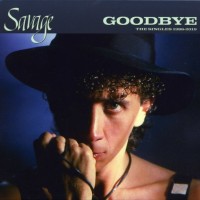SAVAGE - GOODBYE. THE SINGLES 1988-2019 (digipak) - Меломания