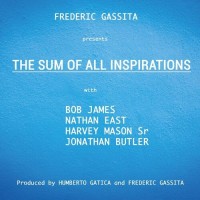 FREDERIC GASSITA WITH FOURPLA PRESENTS - THE SUM OF ALL INSPIRATIONS - 