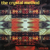 CRYSTAL METHOD - VEGAS - 
