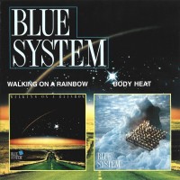 BLUE SYSTEM - WALKING ON A RAINBOW / BODY HEAT - Меломания