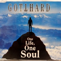 GOTTHARD - ONE LIFE, ONE SOUL (single) (3 tracks) - 